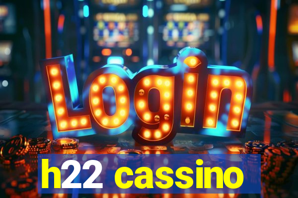 h22 cassino